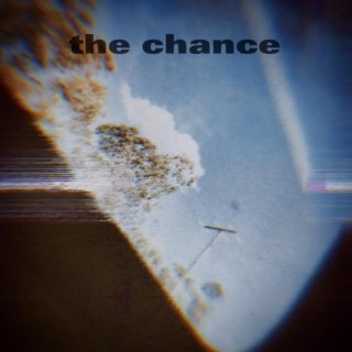 the chance