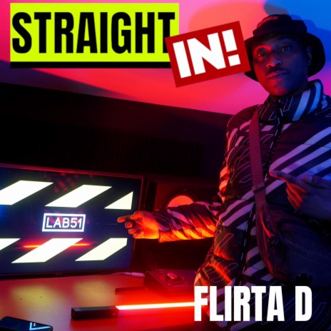 Flirta D (STRAIGHT IN!) ft. Flirta D | Boomplay Music