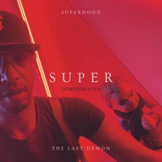 SUPERHOOD THE LAST DEMON