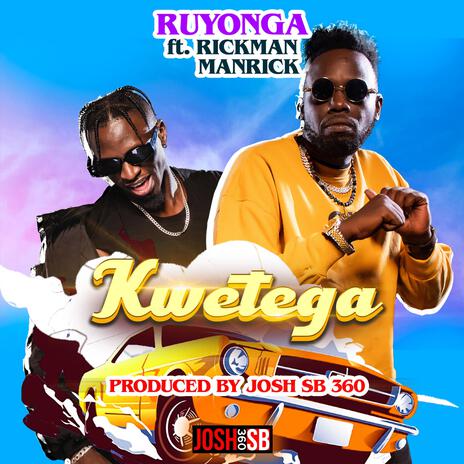 Kwetega ft. Rickman Manrick | Boomplay Music