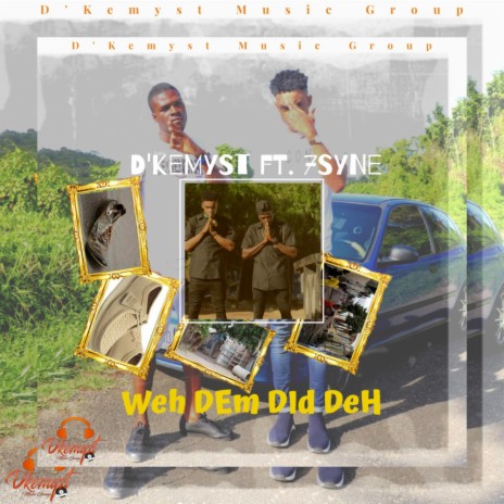 Weh Dem Did Deh ft. Feat 7Syne