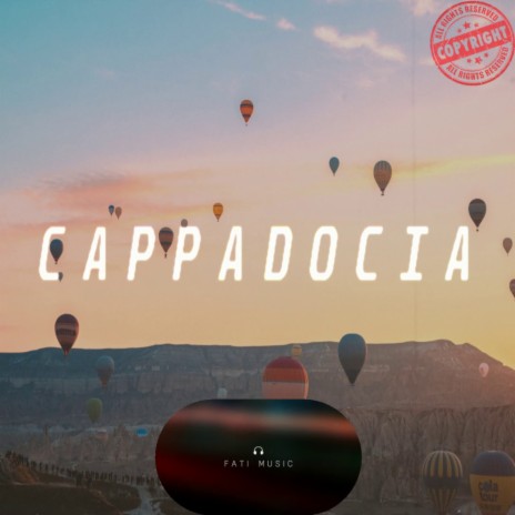 Cappadocia | Boomplay Music