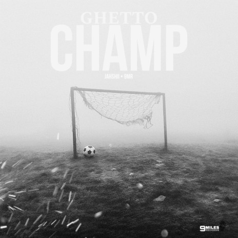 Ghetto Champ (Radio Edit) ft. 9MR