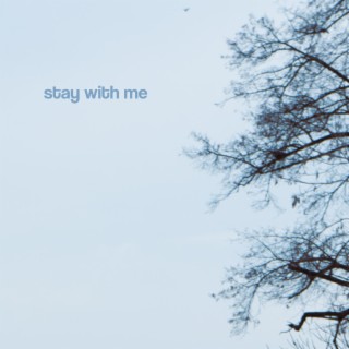 Stay With Me