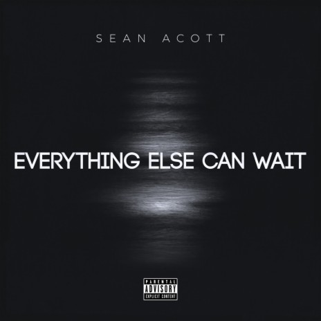 Everything Else Can Wait | Boomplay Music
