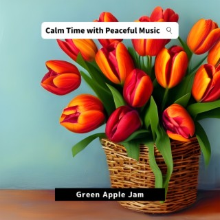 Calm Time with Peaceful Music