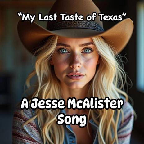 My Last Taste of Texas | Boomplay Music