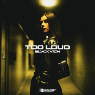 TOO LOUD