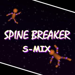 SPINE BREAKER (S-MIX)