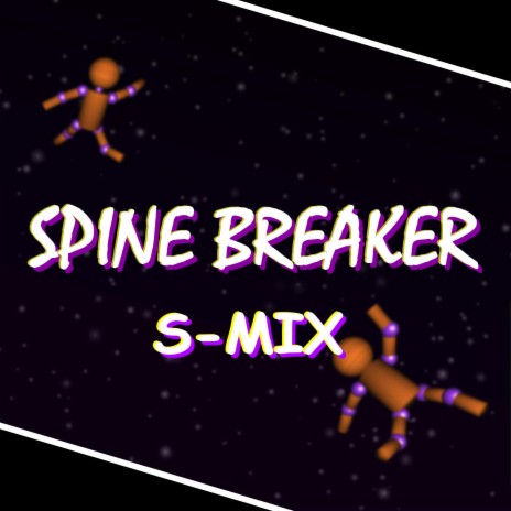 SPINE BREAKER (S-MIX) | Boomplay Music