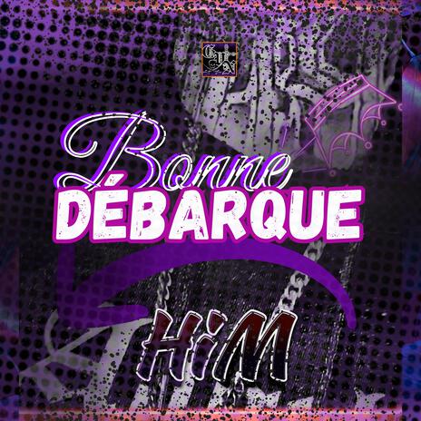 Bonne Débarque | Boomplay Music