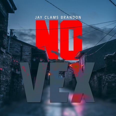No Vex | Boomplay Music