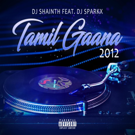 Tamil Gaana 2012 (feat. Dj Sparkx) | Boomplay Music