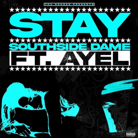 Stay ft. Southside Dame & AyEl