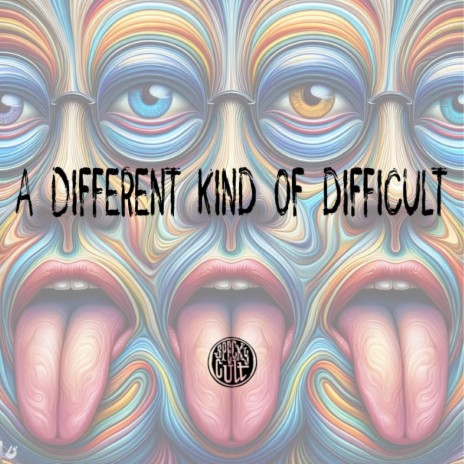 A DIFFERENT KIND OF DIFFICULT