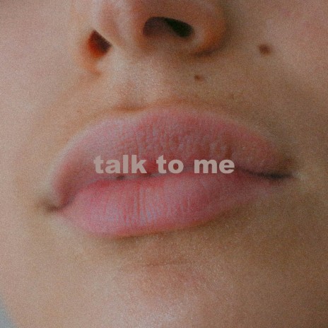 Talk to Me | Boomplay Music