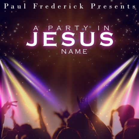 A Party In Jesus Name | Boomplay Music