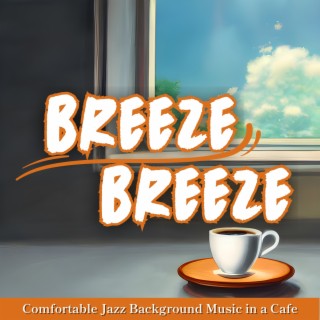 Comfortable Jazz Background Music in a Cafe