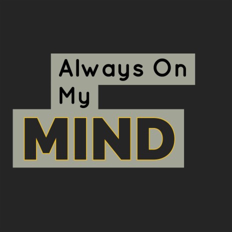 Always on My Mind | Boomplay Music