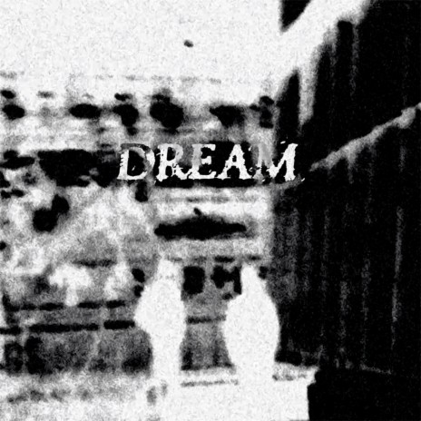 DREAM | Boomplay Music