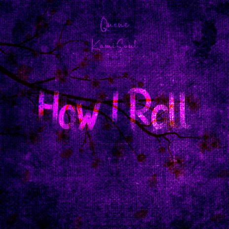 How I Roll ft. KamiSoul | Boomplay Music