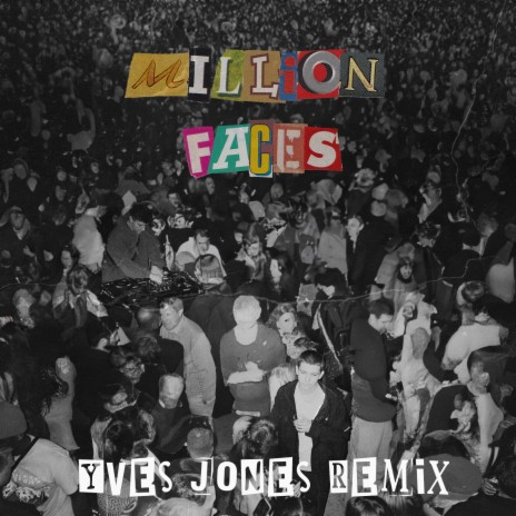 Million Faces (Yves Jones Remix) ft. Yves Jones | Boomplay Music