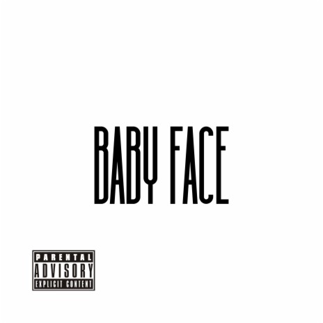 BABY FACE ft. Lil Die | Boomplay Music