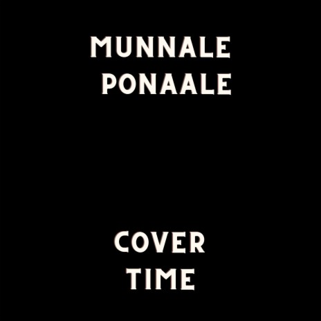 Munnale Ponaale (Slowed Reverb) | Boomplay Music