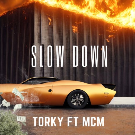 Slow Down ft. MCM | Boomplay Music