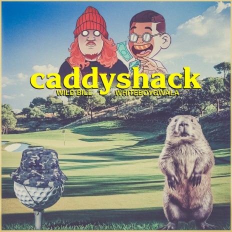 CaddyShack ft. WhiteBoyGwala | Boomplay Music