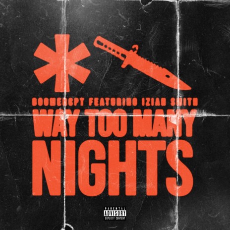 Way Too Many Nights (BWAHAHAHA) ft. iziah smith | Boomplay Music