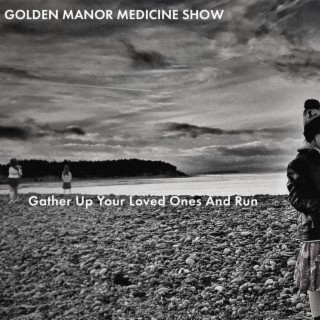 The Golden Manor Medicine Show