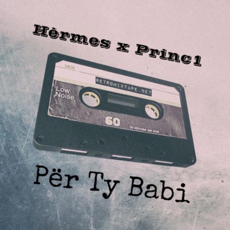 Për Ty Babi ft. Princ1 | Boomplay Music