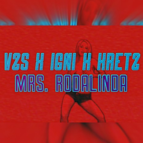 Mrs. Rodalinda ft. Igni & Kretz | Boomplay Music