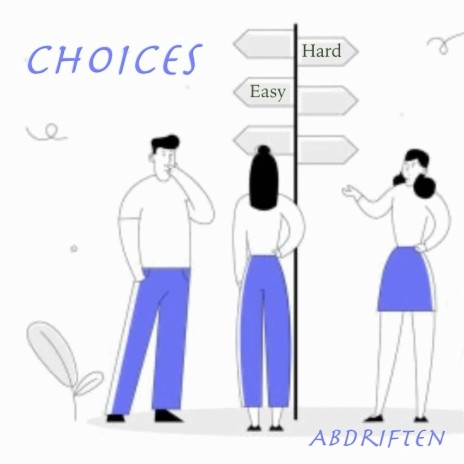 Choices | Boomplay Music