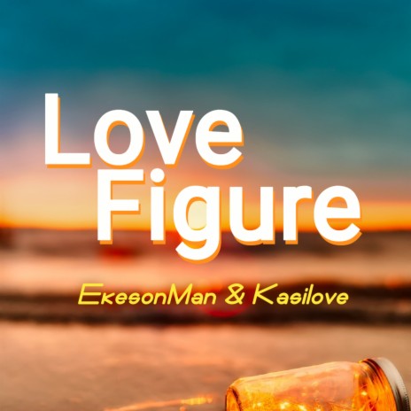 Love Figure | Boomplay Music