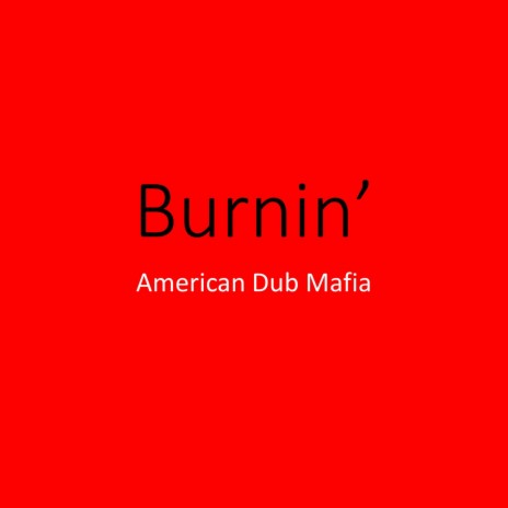 Burnin | Boomplay Music