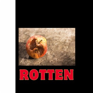 ROTTEN