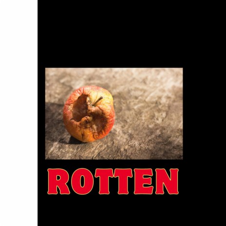 ROTTEN | Boomplay Music