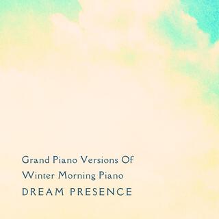 Grand Piano Versions Of Winter Morning Piano