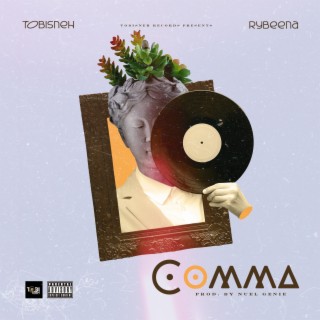 Comma ft. Rybeena lyrics | Boomplay Music