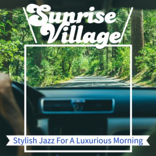 Stylish Jazz For A Luxurious Morning