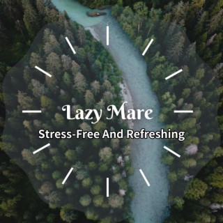 Stress-Free And Refreshing