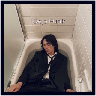 Deja Funk lyrics | Boomplay Music