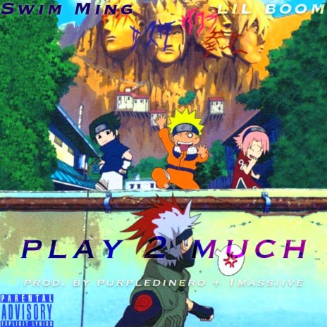 Play 2 Much ft. Lil Boom | Boomplay Music