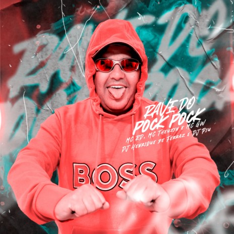 Rave do Pock Pock ft. DJ Henrique de Ferraz, MC GW, MC Theuzyn & Mc RD | Boomplay Music