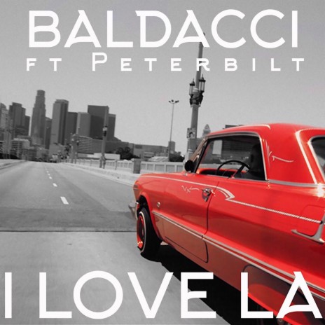 I Love La ft. PETERBILT | Boomplay Music