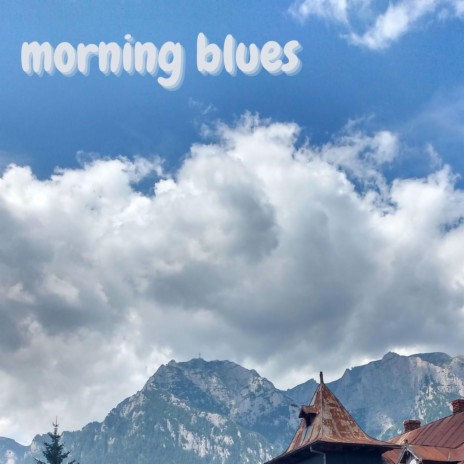 morning blues | Boomplay Music