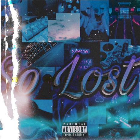 So Lost ft. dust2dust | Boomplay Music