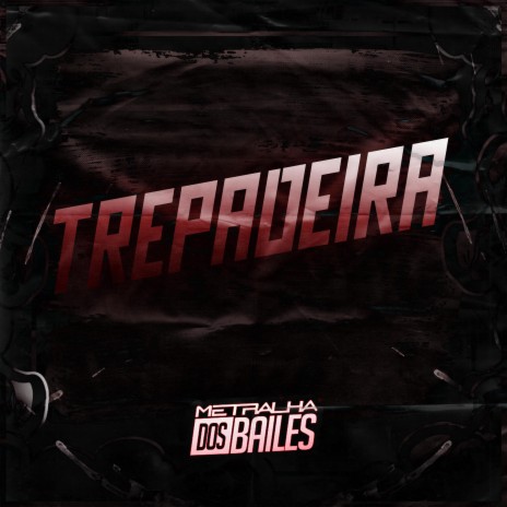 Trepadeira ft. mc recoba, DJ MJSP & DJ Pe na Porta | Boomplay Music